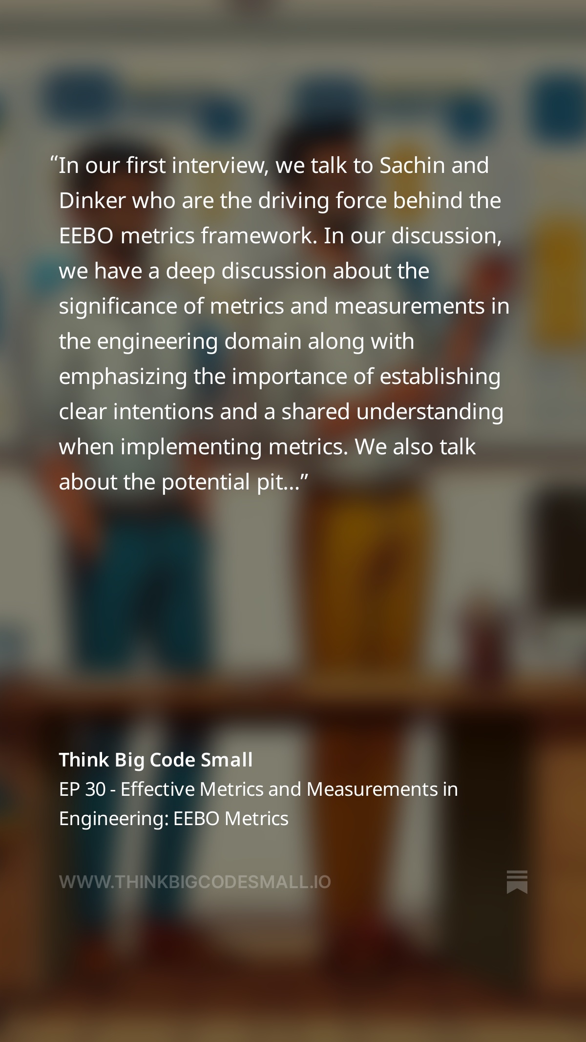 You are currently viewing Guest on thinkbigcodesmall.io Podcast on EEBO Metrics
